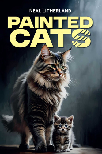 Painted Cats book cover by Neal Litherland