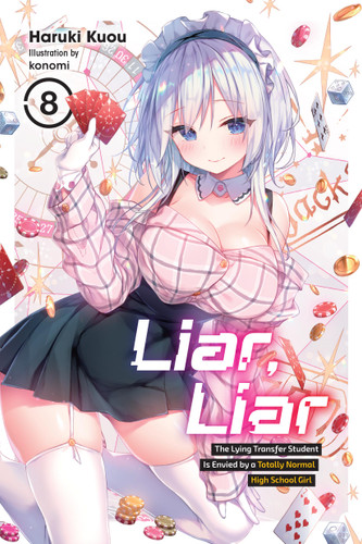 Liar, Liar, Vol. 8: The Lying Transfer Student Is Envied by a Totally Normal High School Girl (Liar, Liar #8) book cover by Haruki Kuou
