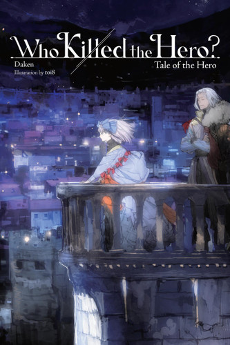 Who Killed the Hero?, Vol. 3: Tale of the Hero (Who Killed the Hero? #3) book cover by Daken