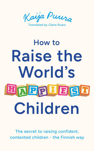 How to Raise the World's Happiest Children book cover by Kaija Puura