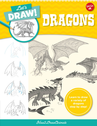 Let's Draw Dragons: Learn to draw a variety of dragons step by step! (Let's Draw) book cover by How2DrawAnimals