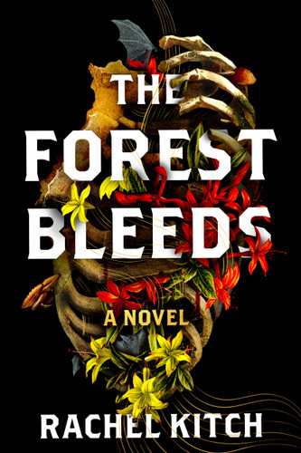 The Forest Bleeds: A Novel book cover by Rachel Kitch