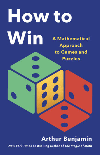 How to Win: A Mathematical Approach to Games and Puzzles book cover by Arthur Benjamin
