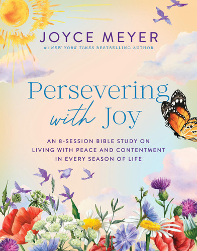 Persevering with Joy: An 8-Session Bible Study on Living with Peace and Contentment in Every Season of Life (Joyce Meyer Bible Studies) book cover by Joyce Meyer