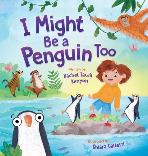 I Might Be a Penguin Too book cover by Rachel Tawil Kenyon