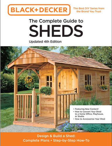 The Complete Guide to Sheds Updated 4th Edition: Design and Build a Shed: Complete Plans, Step-by-Step How-To (Black & Decker) book cover by Editors of Cool Springs Press