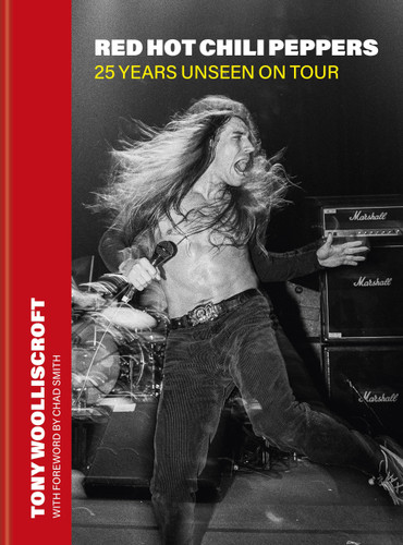 Red Hot Chili Peppers: 25 Years Unseen on Tour book cover by Tony Woolliscroft