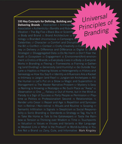 Universal Principles of Branding: 100 Key Concepts for Defining, Building, and Delivering Brands (Rockport Universal) book cover by Mark Kingsley