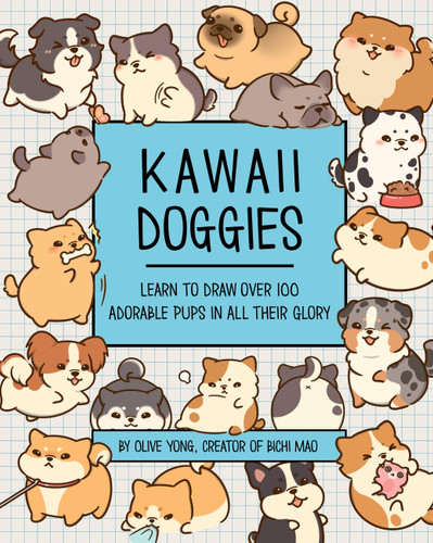 Kawaii Doggies: Learn to Draw 75 Adorable Pups in All their Glory (Kawaii Doodle) book cover by Olive Yong