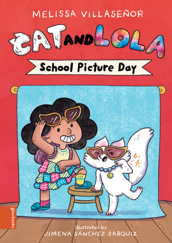 Cat and Lola: School Picture Day book cover by Melissa Villaseñor
