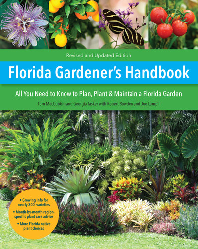 Florida Gardener's Handbook, 2nd Edition: All you need to know to plan, plant, & maintain a Florida garden (Gardener's Handbook) book cover by Joe Lamp'l, Tom MacCubbin, Georgia Tasker, Robert Bowden