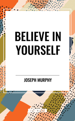 Believe in Yourself book cover by Joseph Murphy