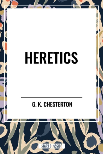 Heretics book cover by G. K. Chesterton