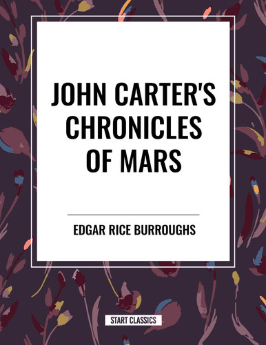 John Carter's Chronicles of Mars book cover by Edgar Rice Burroughs