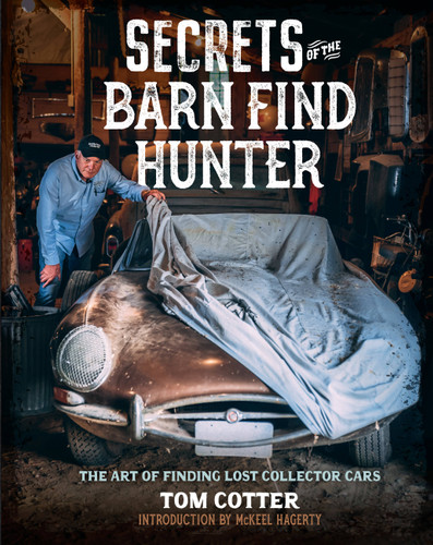 Secrets of the Barn Find Hunter: The Art of Finding Lost Collector Cars book cover by Tom Cotter