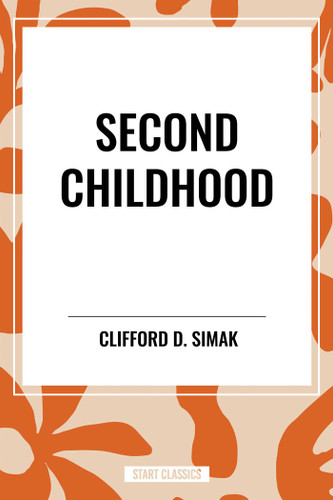 Second Childhood book cover by Clifford D. Simak