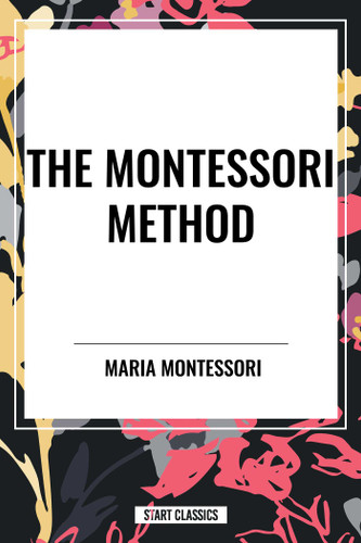 Montessori Method book cover by Maria Montessori