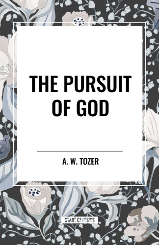 Pursuit of God (a Christian Classic) book cover by A. W. Tozer