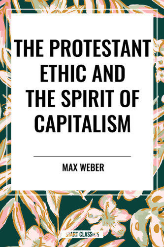 Protestant Ethic and the Spirit of Capitalism book cover by Max Weber