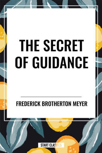 Secret of Guidance book cover by Frederick Brotherton Meyer