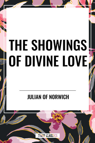 Showings of Divine Love book cover by Julian of Norwich, Grace Warrack