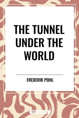 Tunnel Under The World book cover by Frederik Pohl