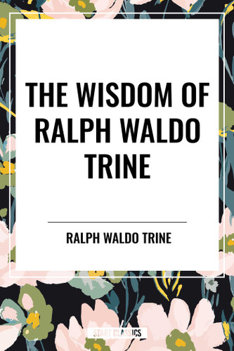 Wisdom of Ralph Waldo Trine book cover by Ralph Waldo Trine