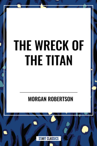 Wreck of the Titan book cover by Morgan Robertson