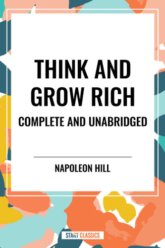 Think and Grow Rich Complete and Unabridged book cover by Napoleon Hill