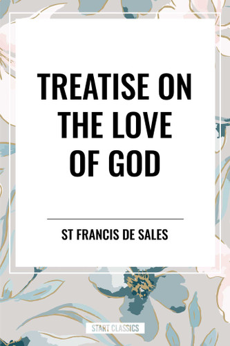 Treatise on the Love of God book cover by St Francis De Sales