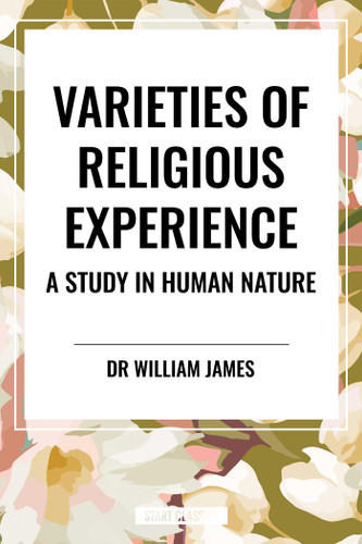 Varieties of Religious Experience: A Study in Human Nature book cover by William James
