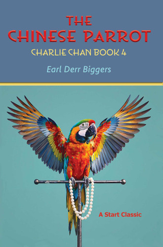 The Chinese Parrot: Charlie Chan Book 2 book cover by Earl Derr Biggers