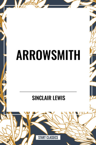 Arrowsmith book cover by Sinclair Lewis
