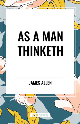 As A Man Thinketh book cover by James Allen