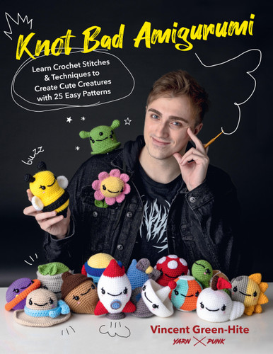 Knot Bad Amigurumi: Learn Crochet Stitches and Techniques to Create Cute Creatures with 25 Easy Patterns book cover by Vincent Green-Hite