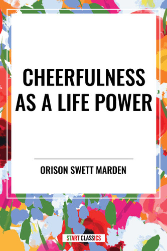 Cheerfulness as a Life Power book cover by Orison Marden