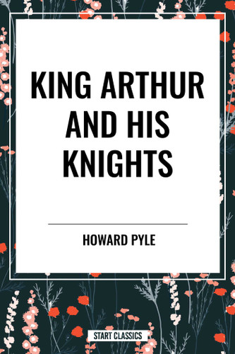 King Arthur and His Knights book cover by Howard Pyle