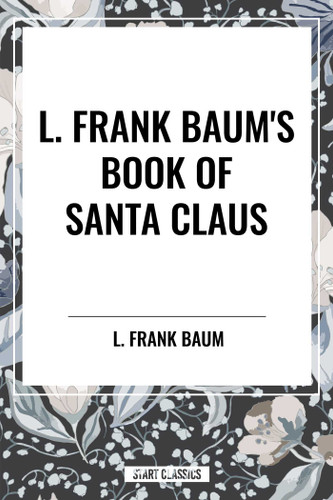 L. Frank Baum's Book of Santa Claus book cover by L. Frank Baum