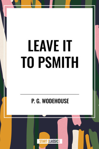 Leave it to Psmith book cover by P. G.  Wodehouse