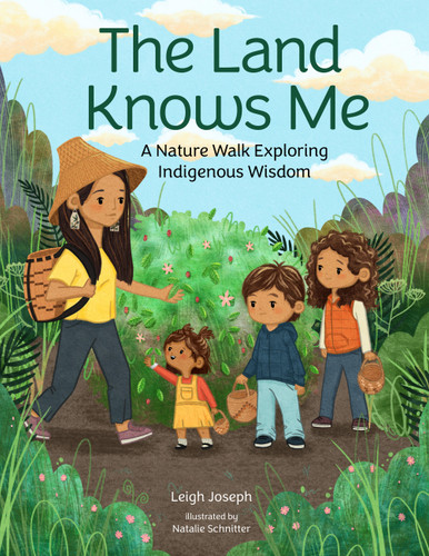The Land Knows Me: A Nature Walk Exploring Indigenous Wisdom book cover by Leigh Joseph