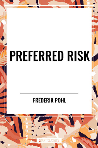 Preferred Risk book cover by Frederik Pohl, Lester del Rey