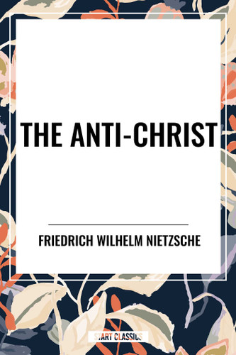Anti-Christ book cover by Friedrich Wilhelm Nietzsche