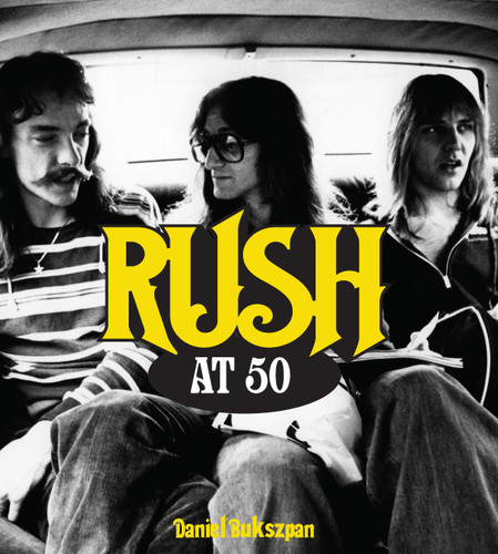 Rush at 50 (At 50) book cover by Daniel Bukszpan