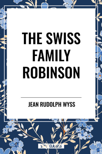 Swiss Family Robinson book cover by Jean Rudolph Wyss