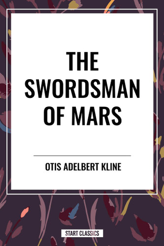 Swordsman of Mars book cover by Otis Adelbert Kline