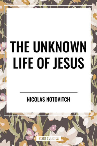 Unknown Life of Jesus book cover by Nicolas Notovitch