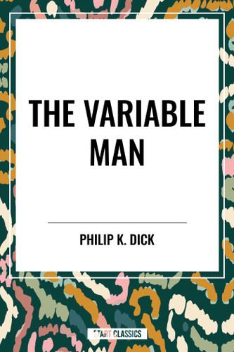 Variable Man book cover by Philip  K. Dick