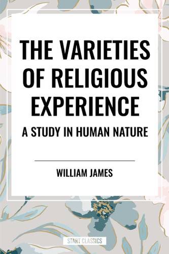Varieties of Religious Experience: A Study in Human Nature book cover by William James