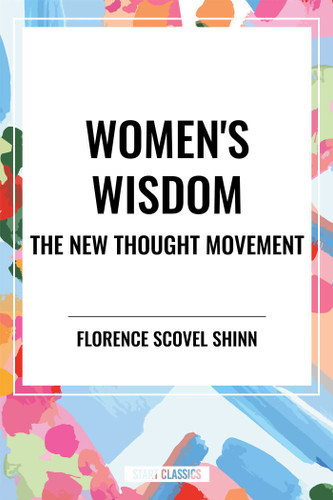 Women's Wisdom: The New Thought Movement book cover by Florence Scovel Shinn