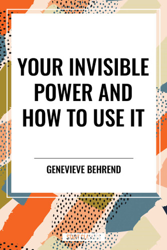 Your Invisible Power and How to Use It book cover by Genevieve Behrend